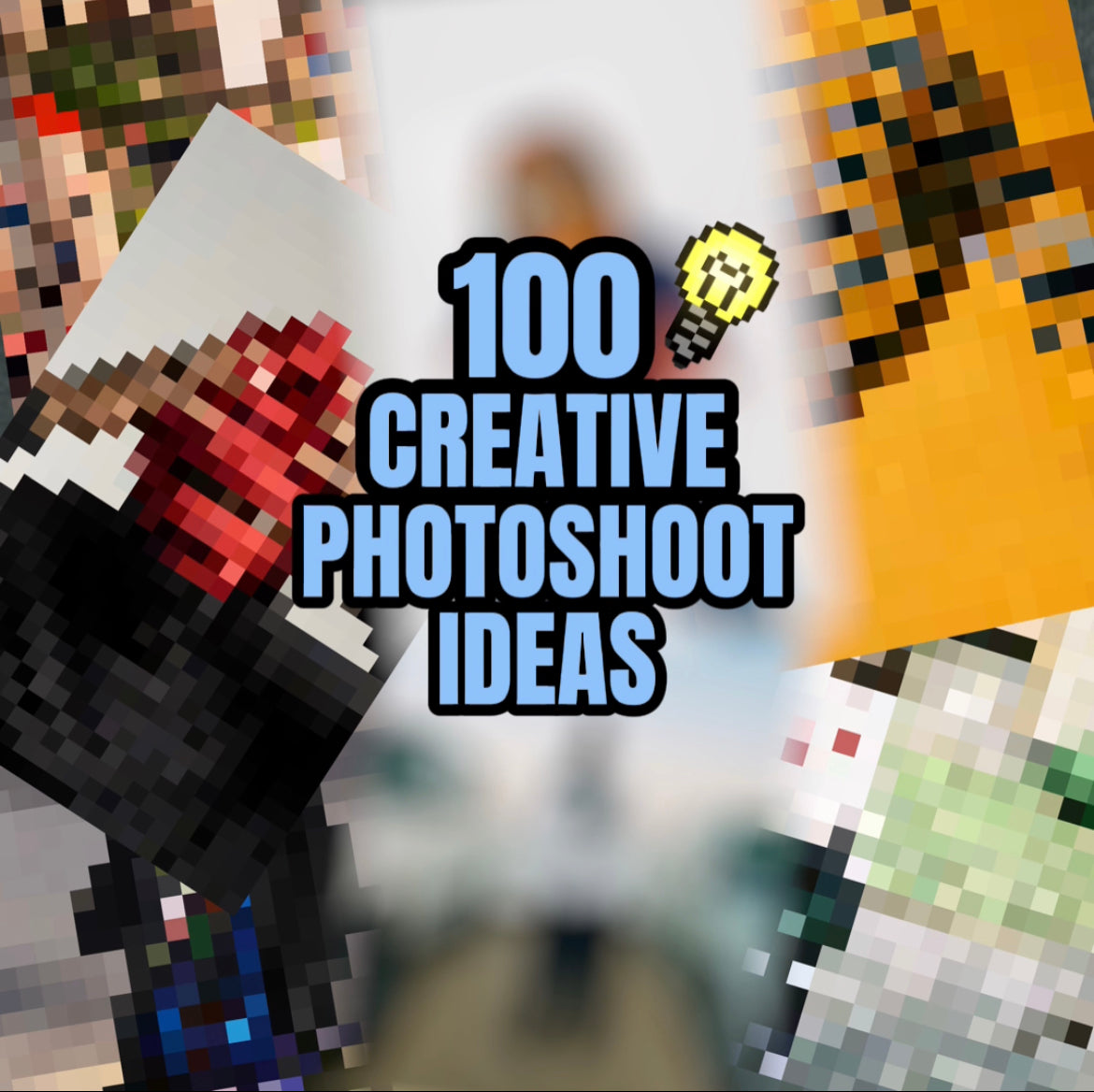 100 CREATIVE PHOTOSHOOT IDEAS